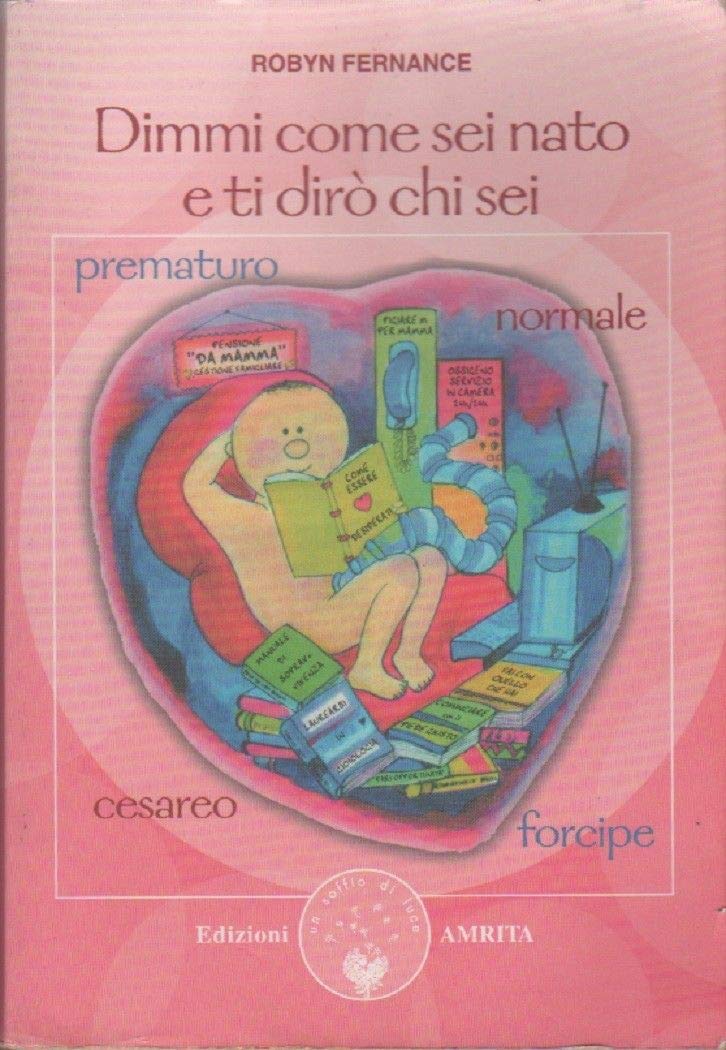 Dimmi Come Sei Nato E Ti Dirò Chi Sei - 4