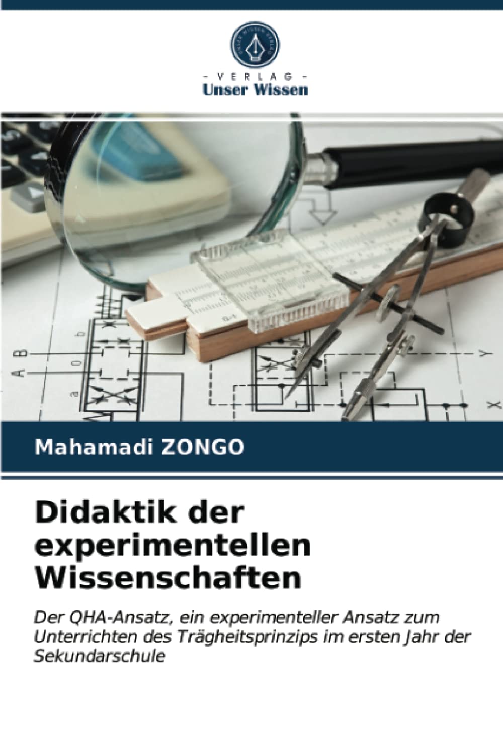 Didaktik der experimentellen Wissenschaften: Der QHA-Ansatz, ein experimenteller Ansatz zum Unterrichten des Trägheitsprinzips im ersten Jahr der Sekundarschule