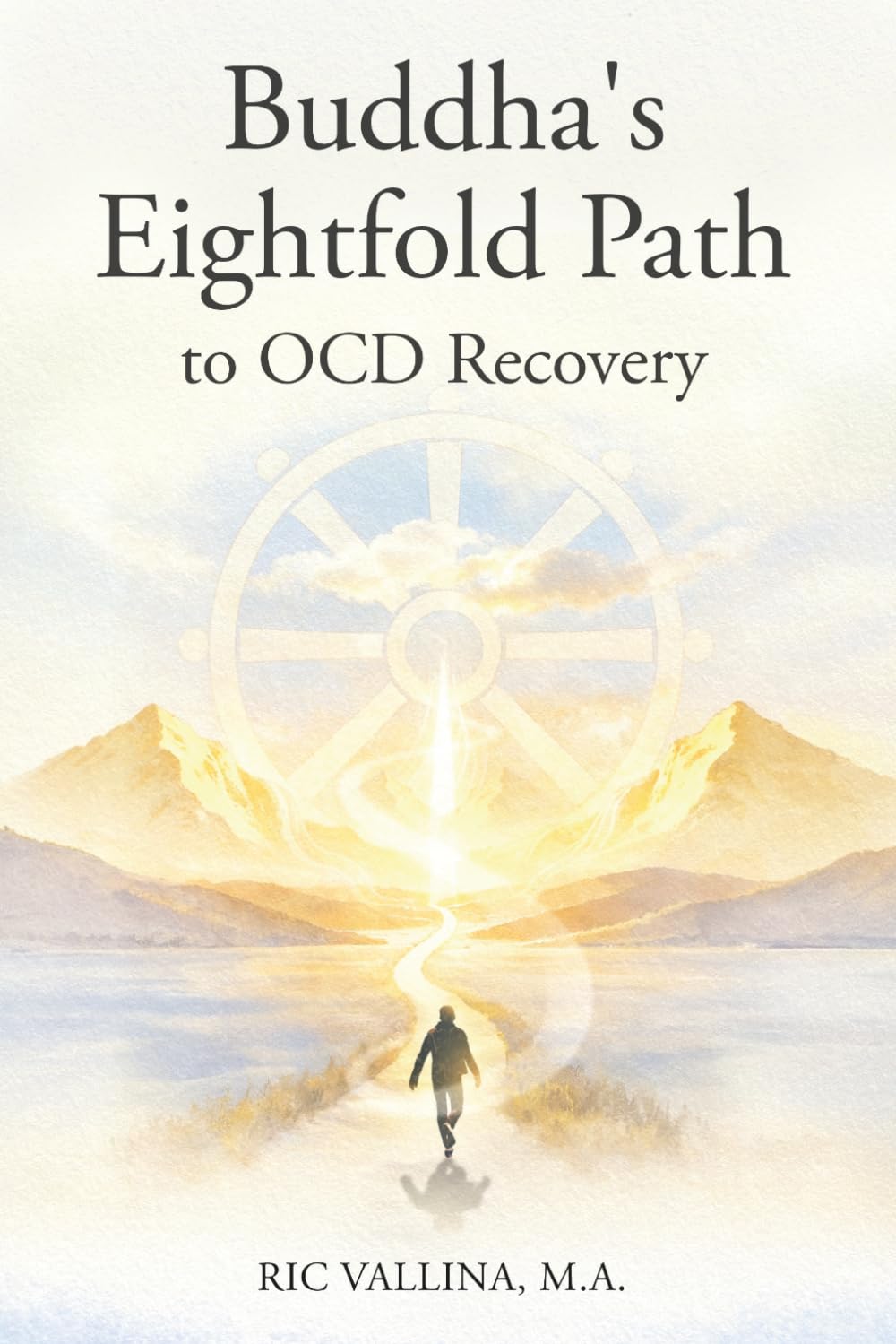 Buddha's Eightfold Path to OCD Recovery: Integrating Buddhist Wisdom with Modern OCD Treatment