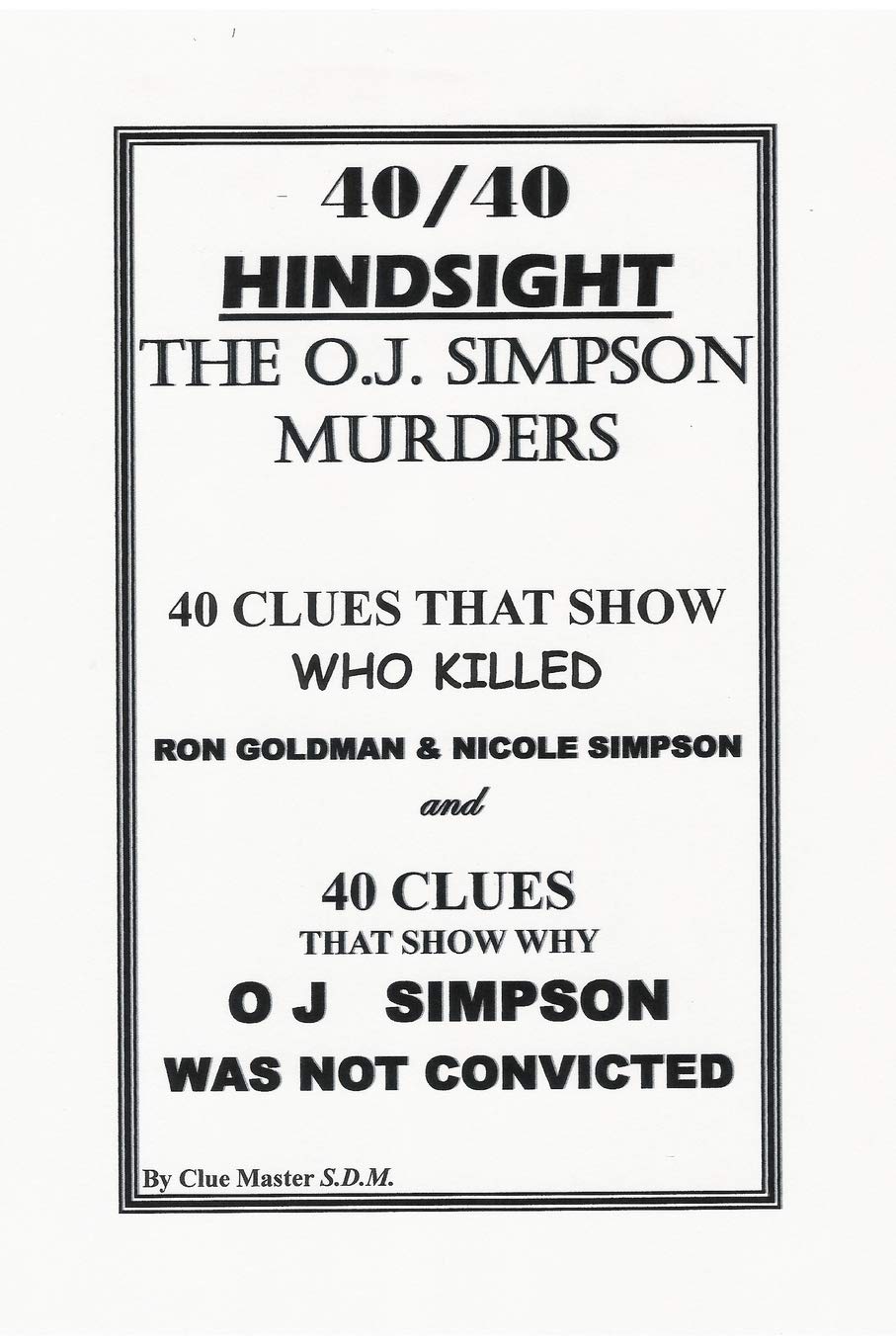 40/40 HINDSIGHT The O.J. Simpson Murders
