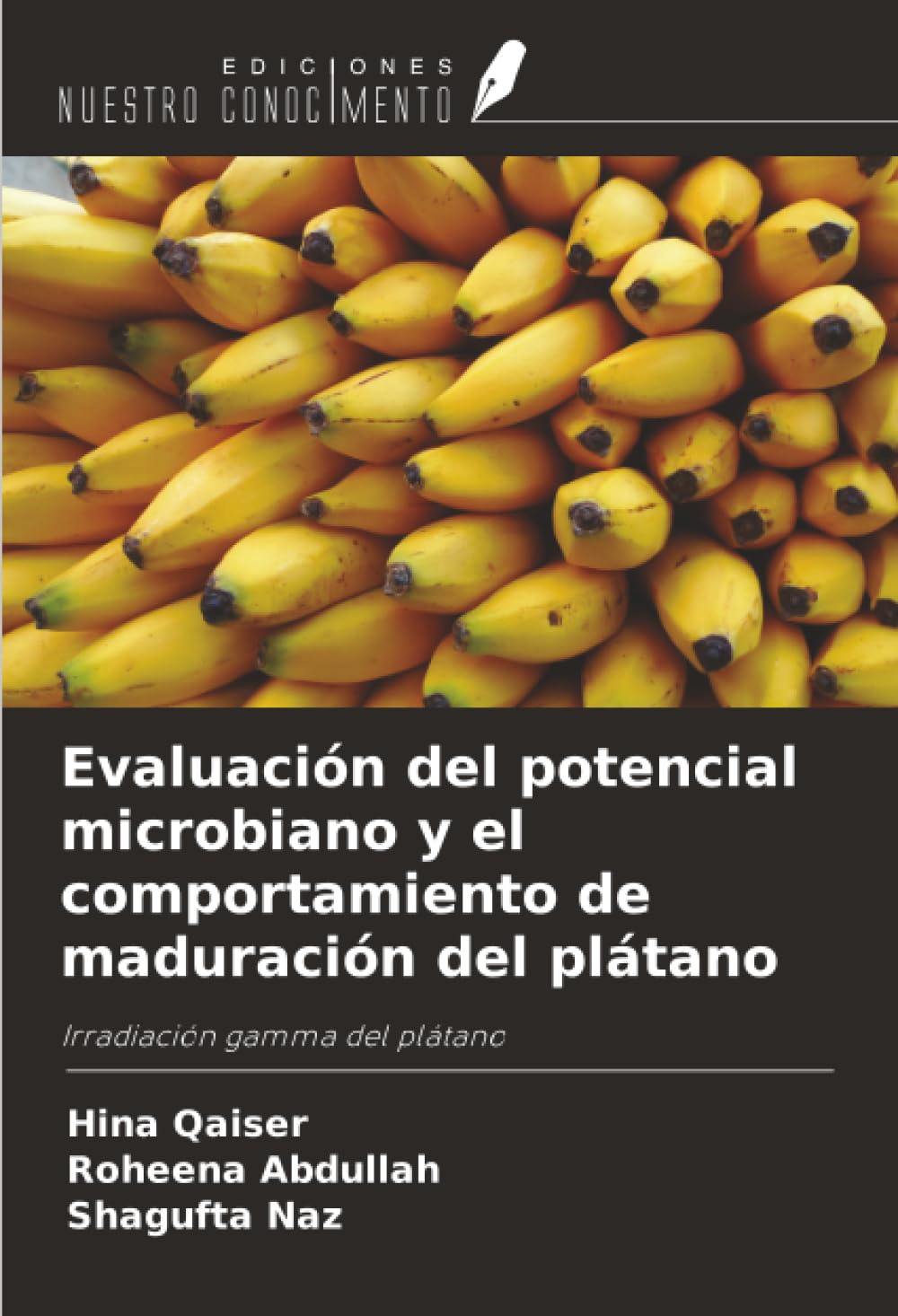 Evaluación del potencial microbiano y el comportamiento de maduración del plátano: Irradiación gamma del plátano