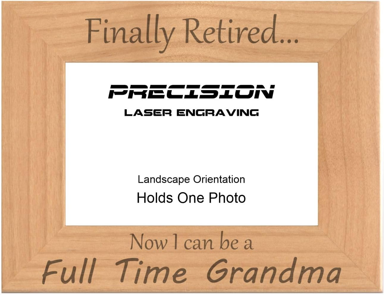 Grandma Gifts Finally Retired Now I Can Be a Full Time Grandma Engraved Natural Wood Picture Frame Mothers Day