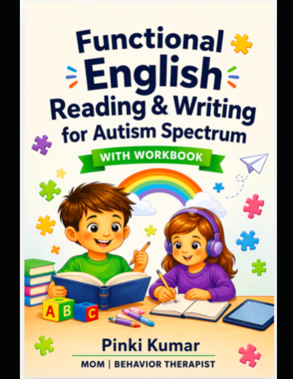 Functional English reading writing for Autism spectrum with workbook: Pinki Kumar MOM | Special Educator | Behavior Therapist 15 Years of Experience in Academic Teaching
