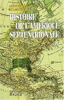 Histoire de l'Amérique septentrionale: Relation d'un séjour en Nouvelle-France (Nuage rouge)