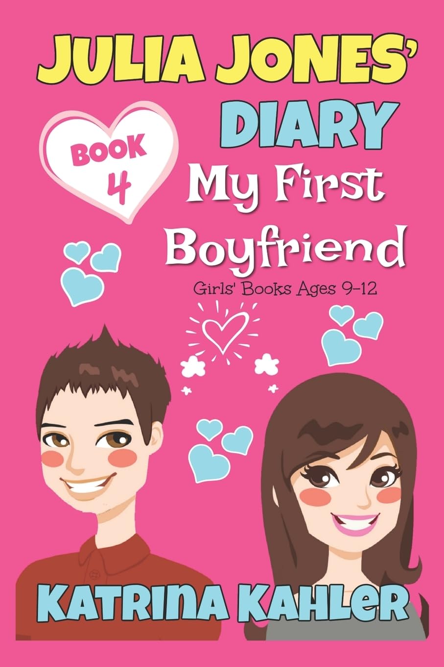 Julia Jones' Diary - Book 4 - My First Boyfriend: Girls Books Ages 9-12: Volume 4