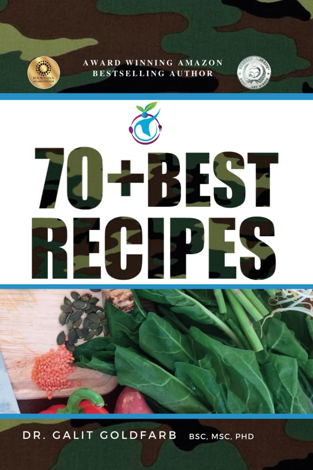70 Best Recipes For Health And Weight Loss: The Guerrilla Diet Way