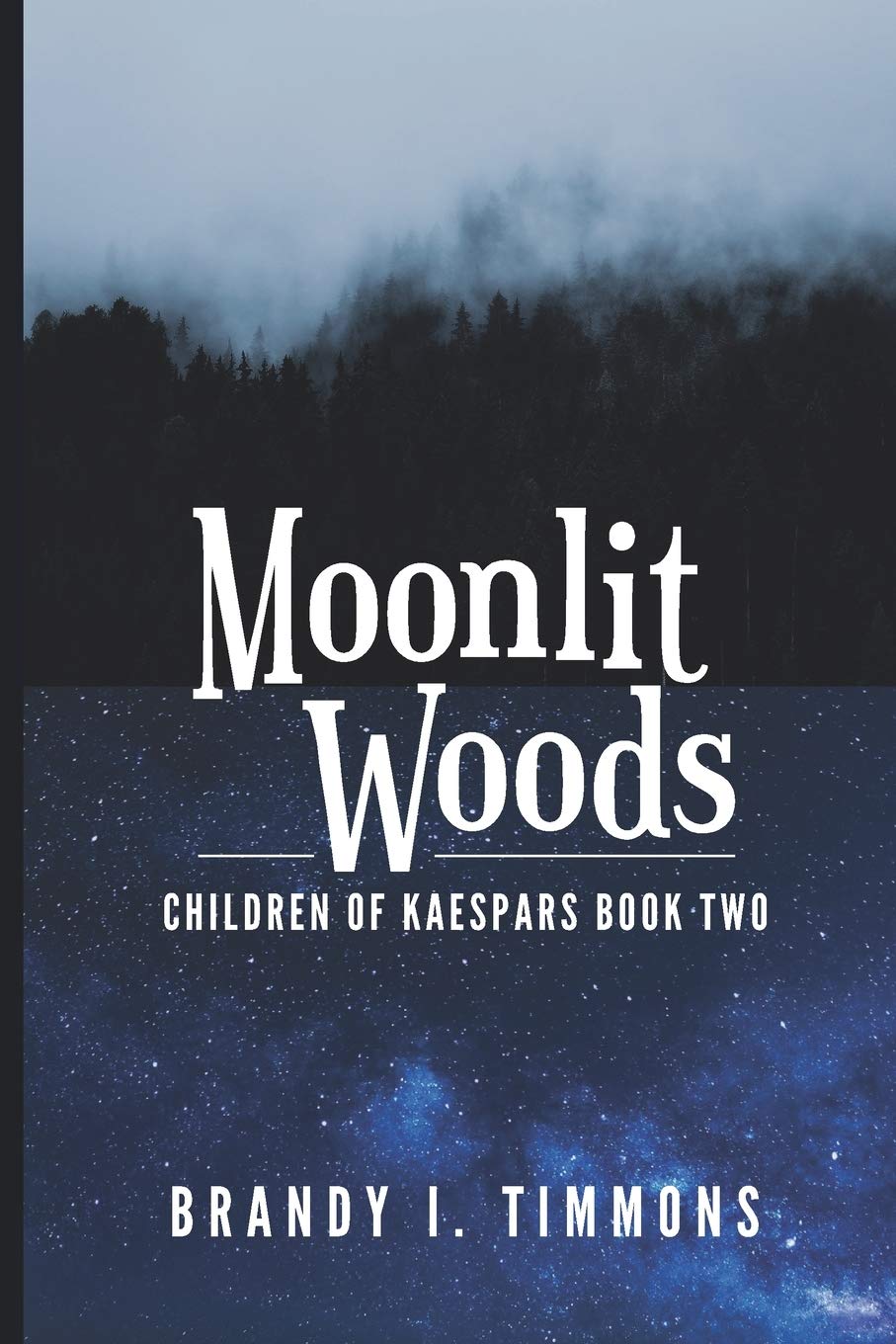 Moonlit Woods: 2 (Children of Kaespars)