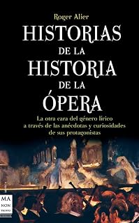 Historias de la Historia de la Opera: La Otra Cara del Genero Lir Ico