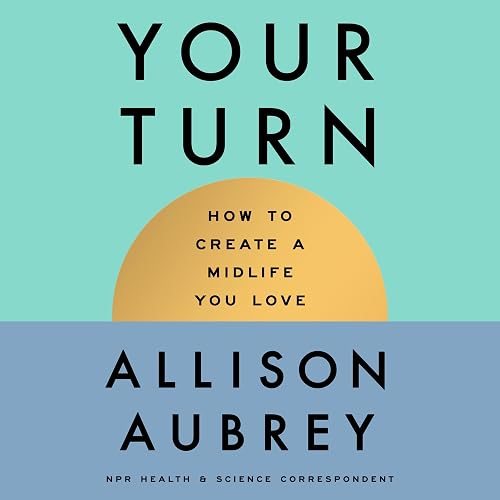 Turn: How to Create a Midlife You Love Your
