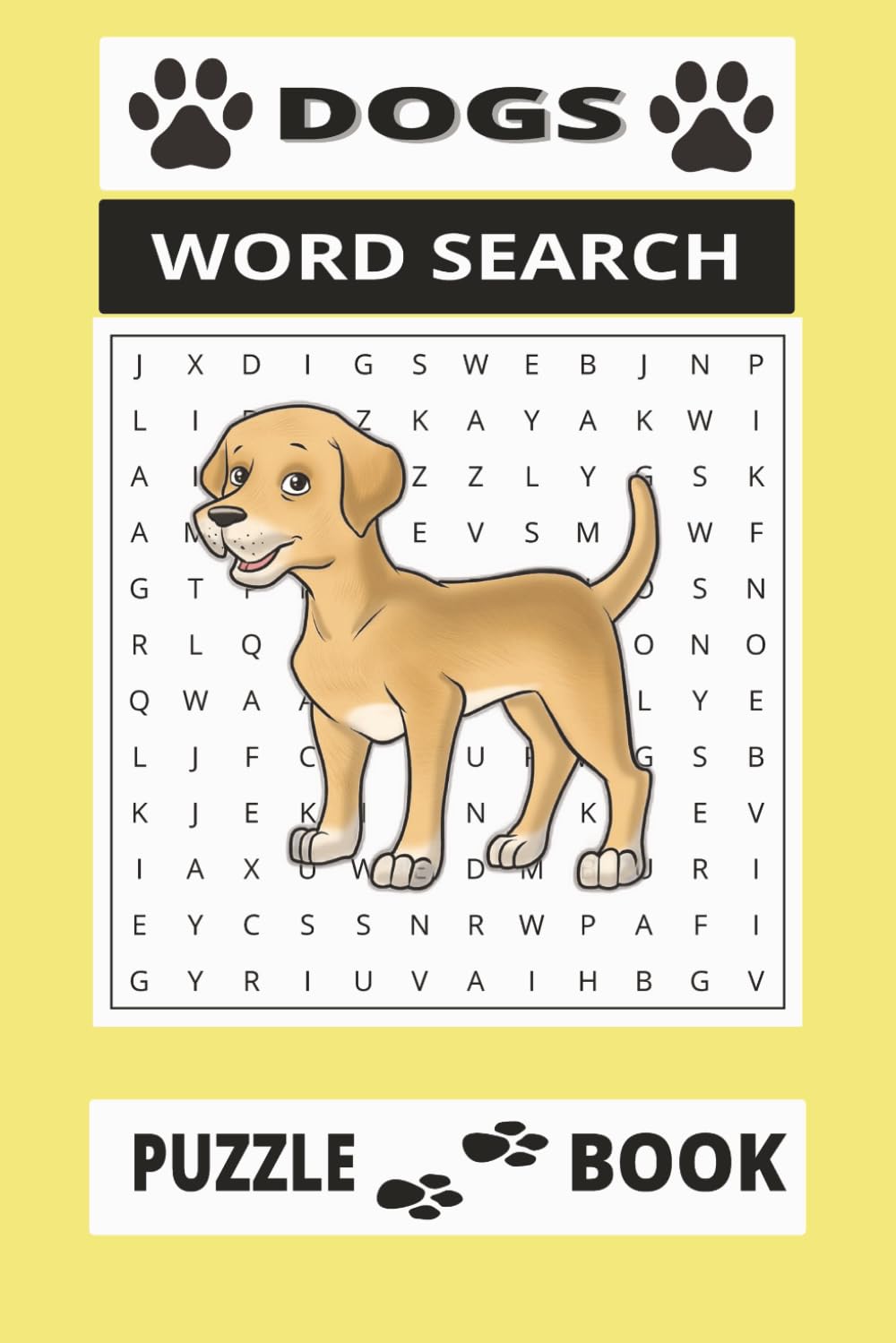 Dogs Word Search Puzzle Book: "Fun Word Searches for Dog Lovers: Featuring Breeds, Behaviors, Training Terms, and Puppy-Themed Puzzles for All Ages"
