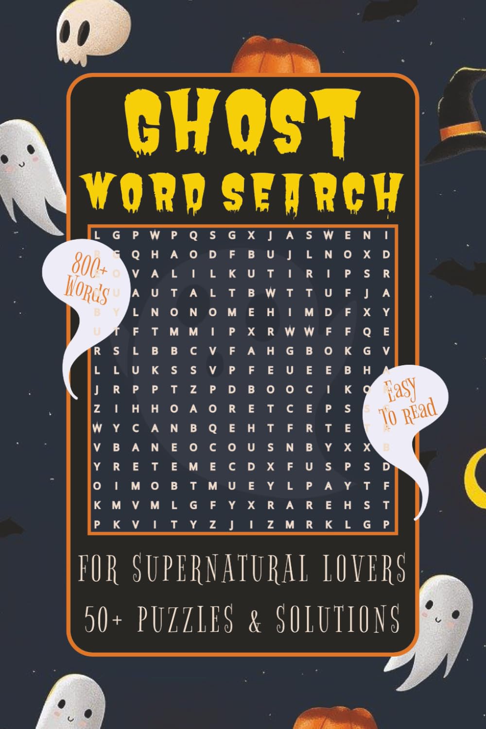 Ghost Word Search: Word Searches with Easy To Read Print About Ghosts, Hauntings, Spirits and More | 6x9 Inches, 110 Pages | 50+ Puzzles … Gift for Spooky Story Lovers, Halloween Fun, and Free Time