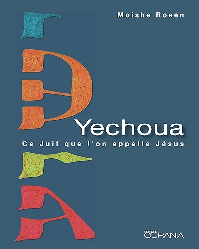 Yechoua. Ce Juif que l'on appelle Jésus