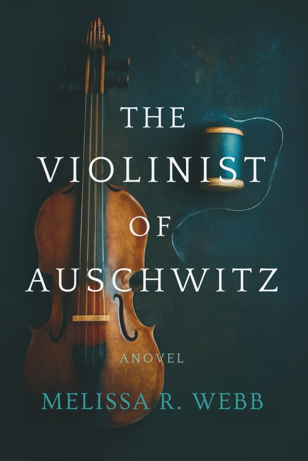 The Violinist of Auschwitz: A Novel (Beacons in the Dark: Holocaust Rescuers)
