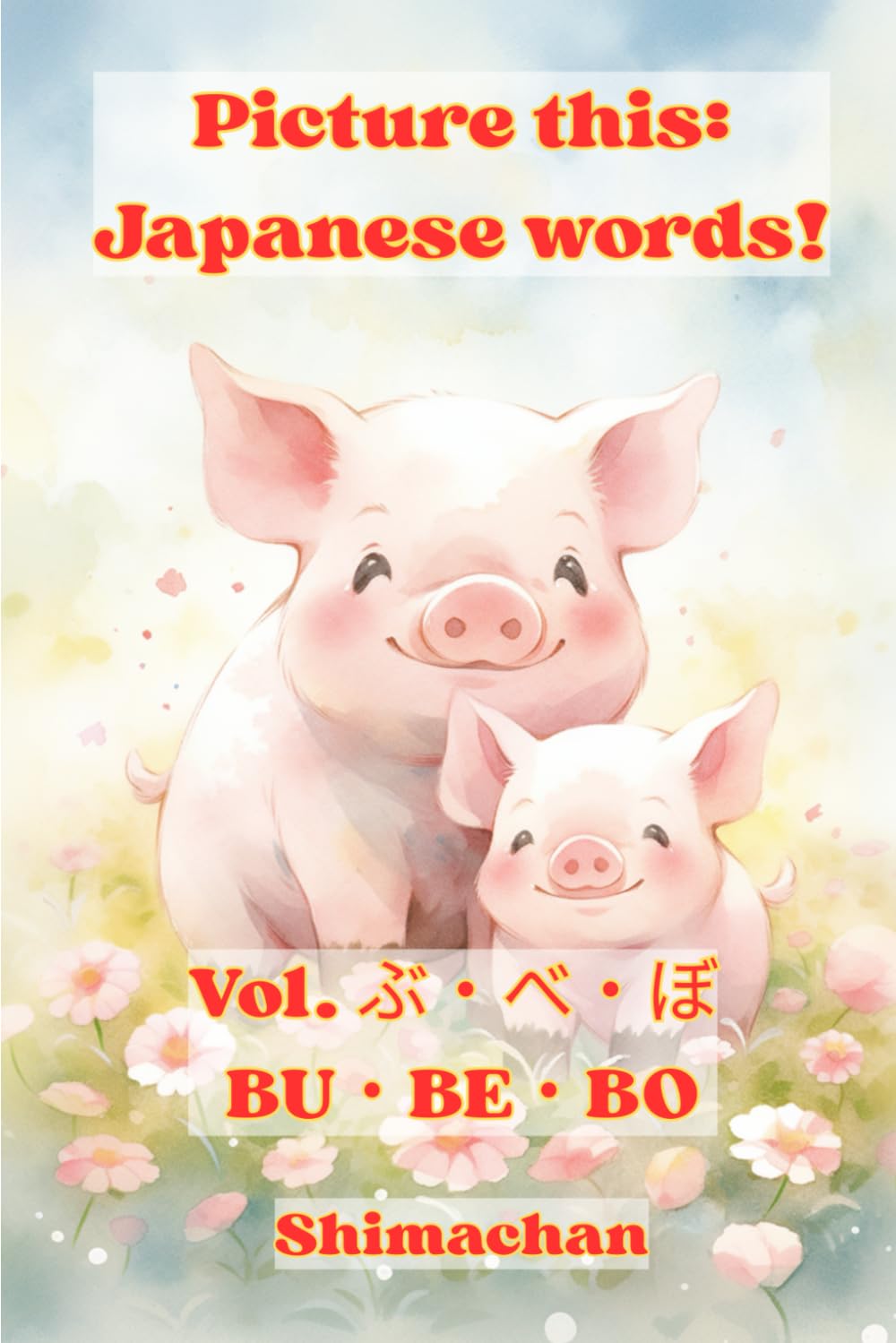 Picture this: Japanese words! Vol. ぶ・べ・ぼ BU・BE・BO: For Absolute Beginners: A Visual Guide to Japanese Pronunciation & Pitch Accent: 38