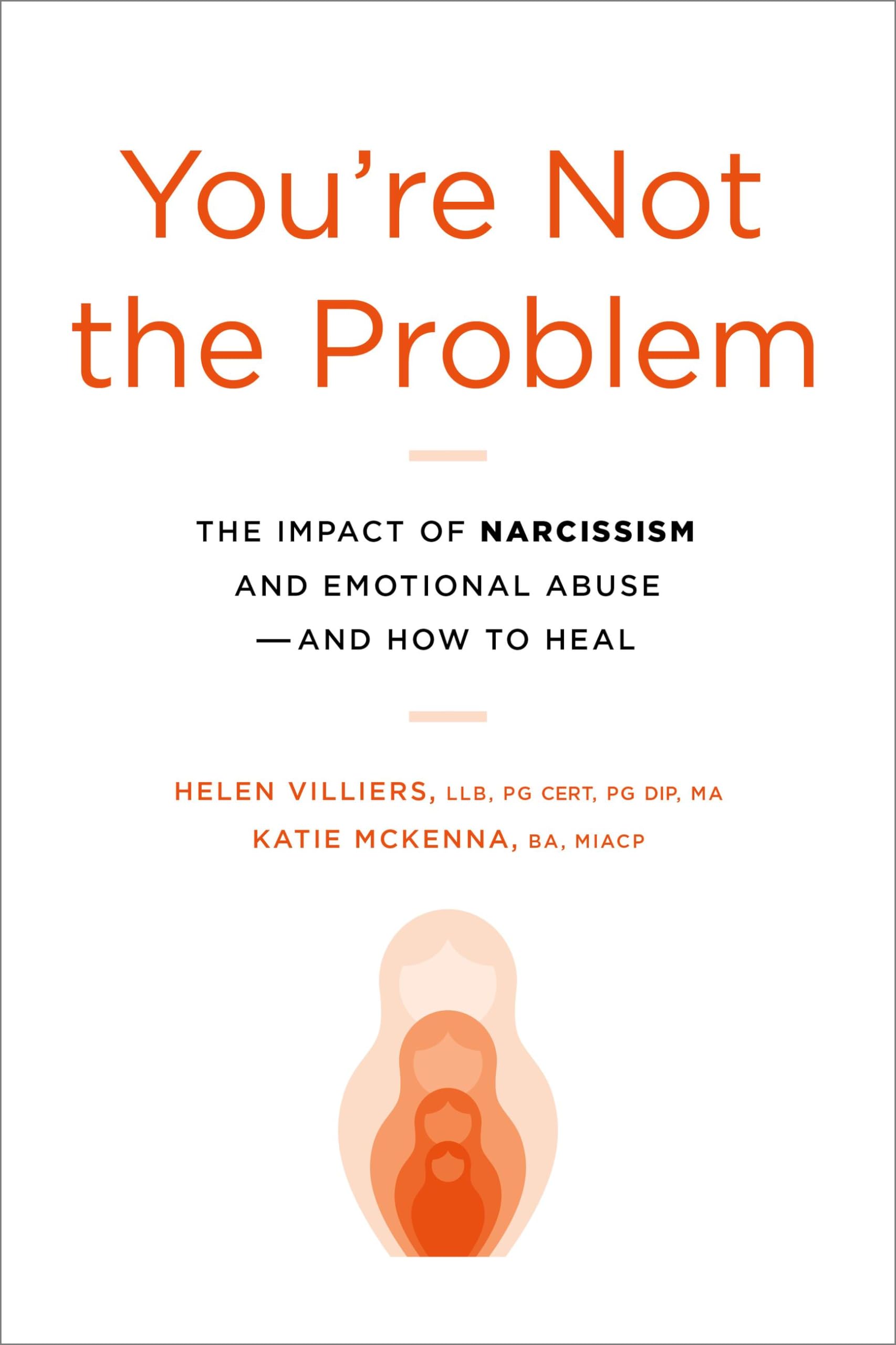 Unbekanntes Buch You're Not the Problem — The Impact of Narcissism and Emotional Abuse and How to Heal