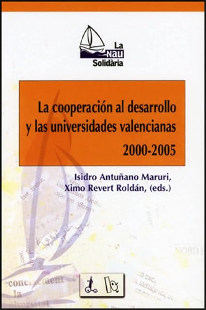 Portada de Cooperacion al Desarrollo y las Universidades Valencianas 2000-20 05