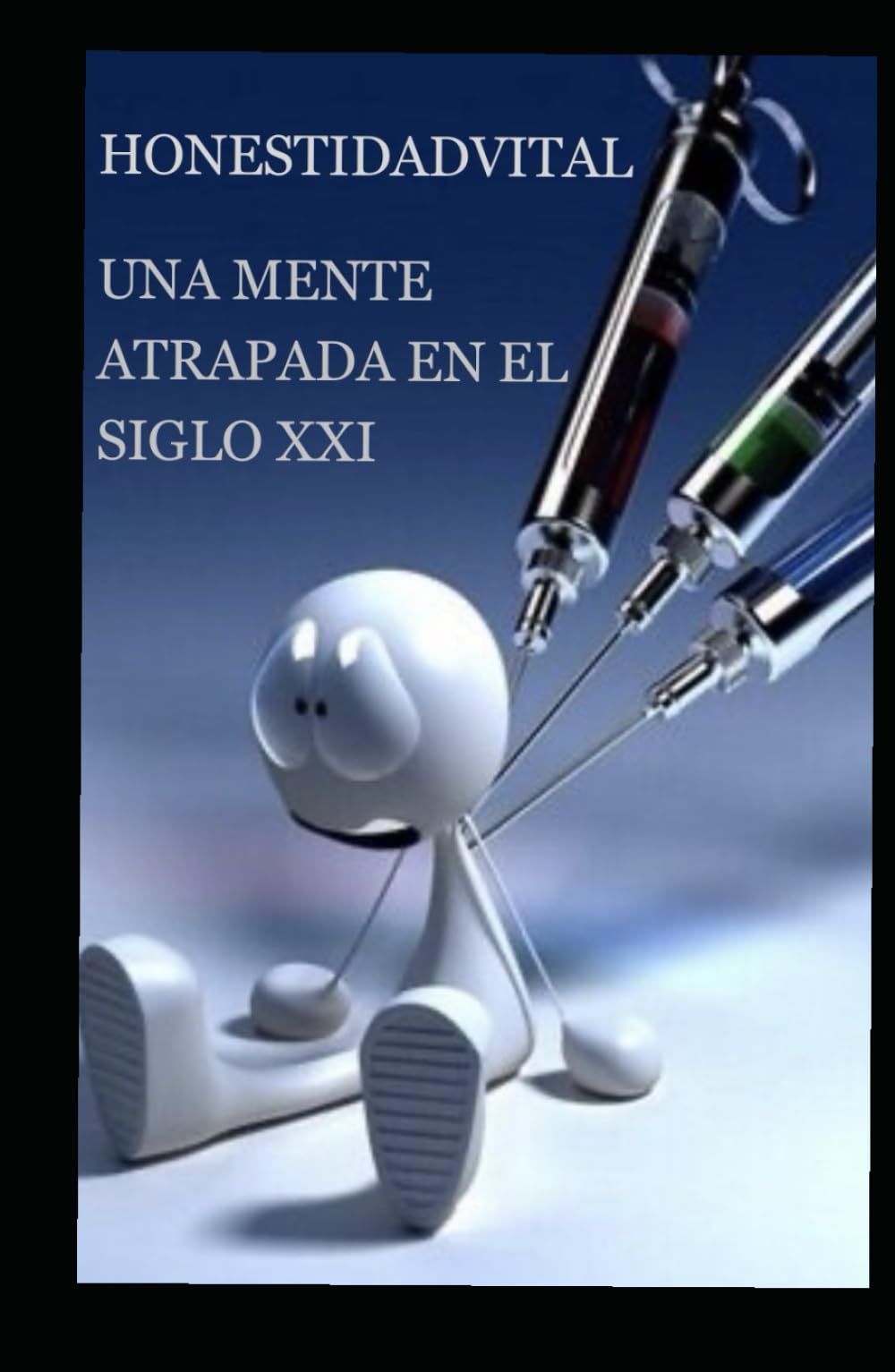 Honestidadvital: Una mente atrapada en el siglo XXI