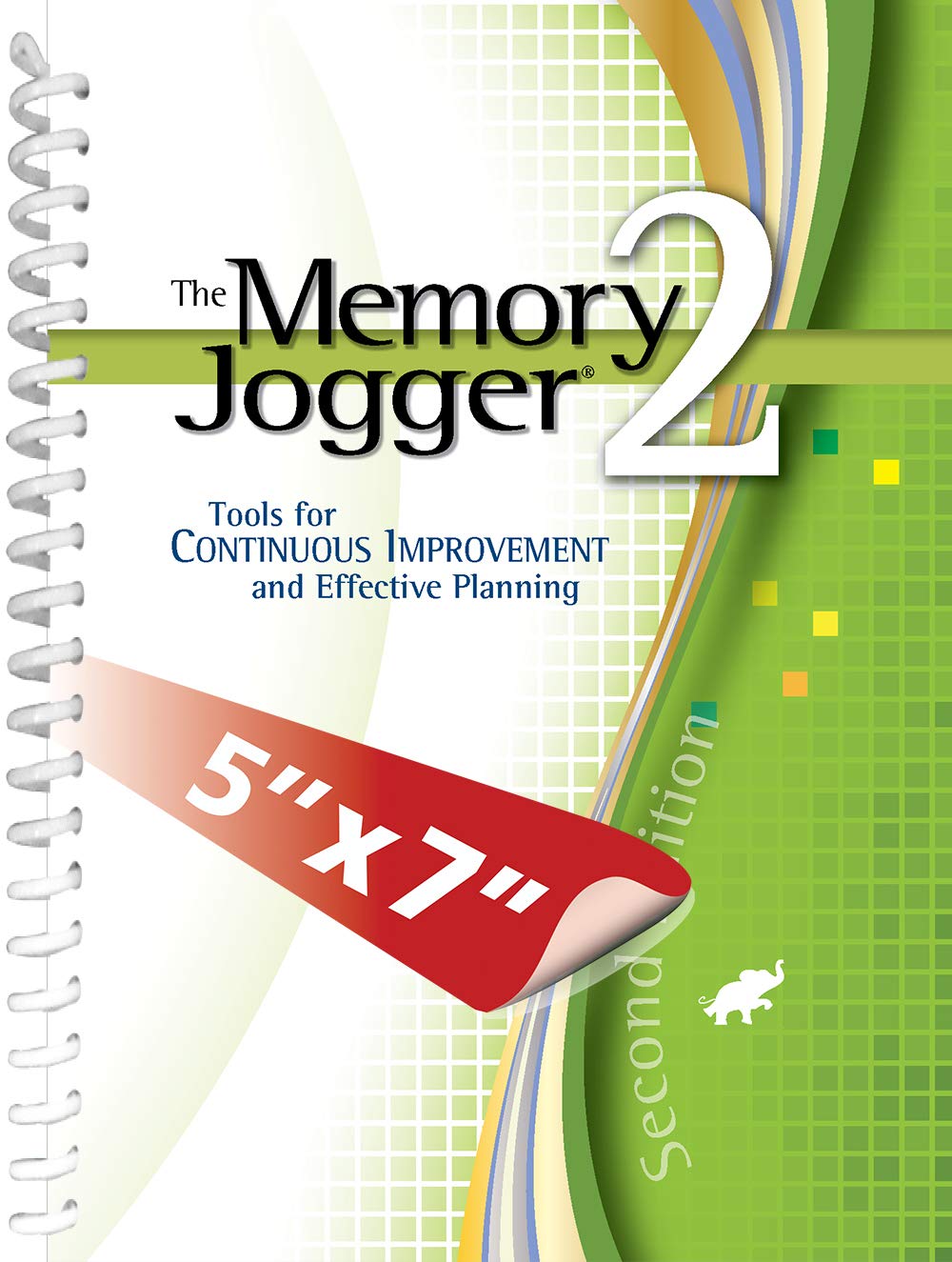 The Memory Jogger 2 Tools for Continuous Improvement and Effective
