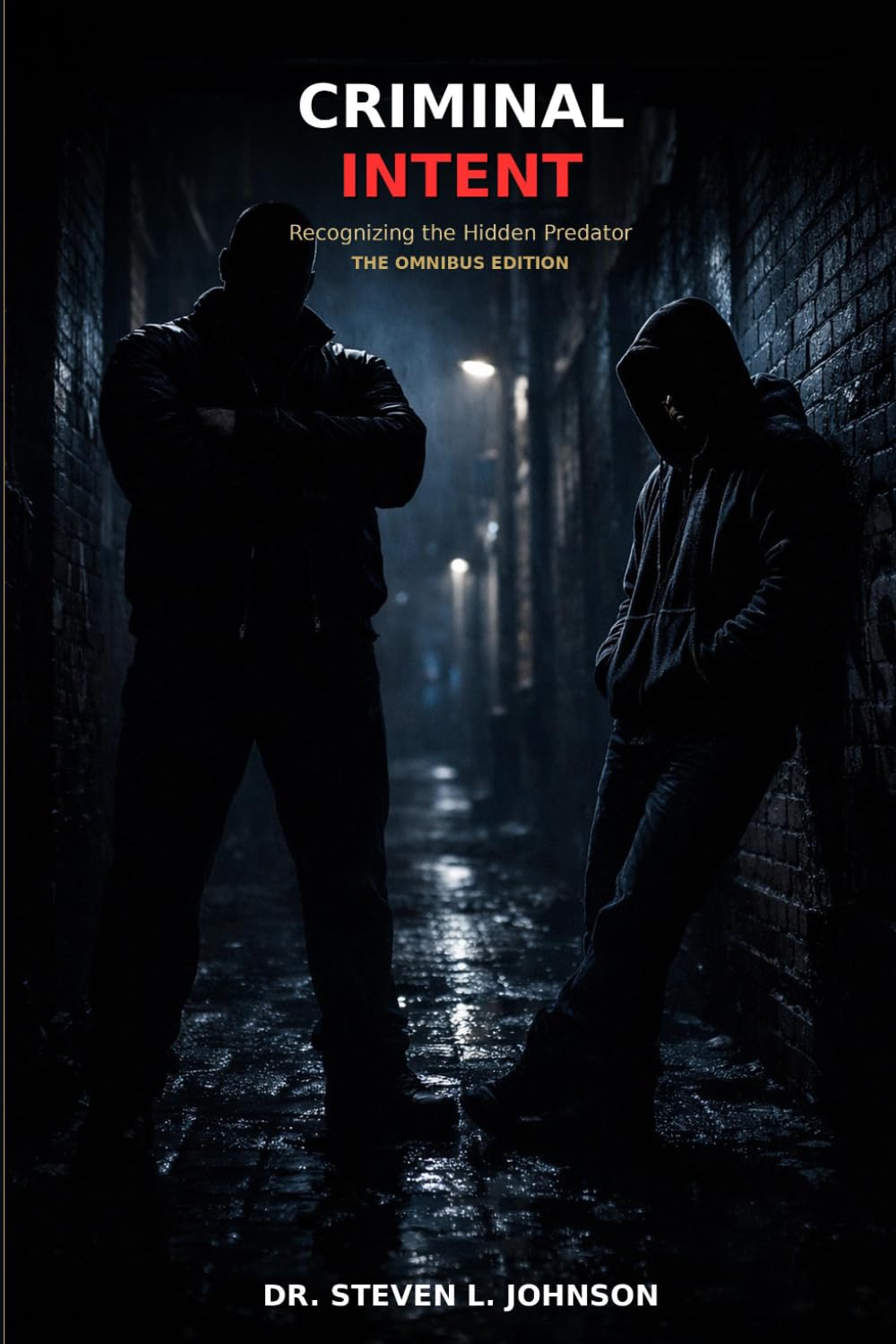 Criminal Intent: Recognizing Scam Tactics, Coercive Behavior, Threat Leakage, and High-Risk Situational Patterns Without Profiling by Appearance