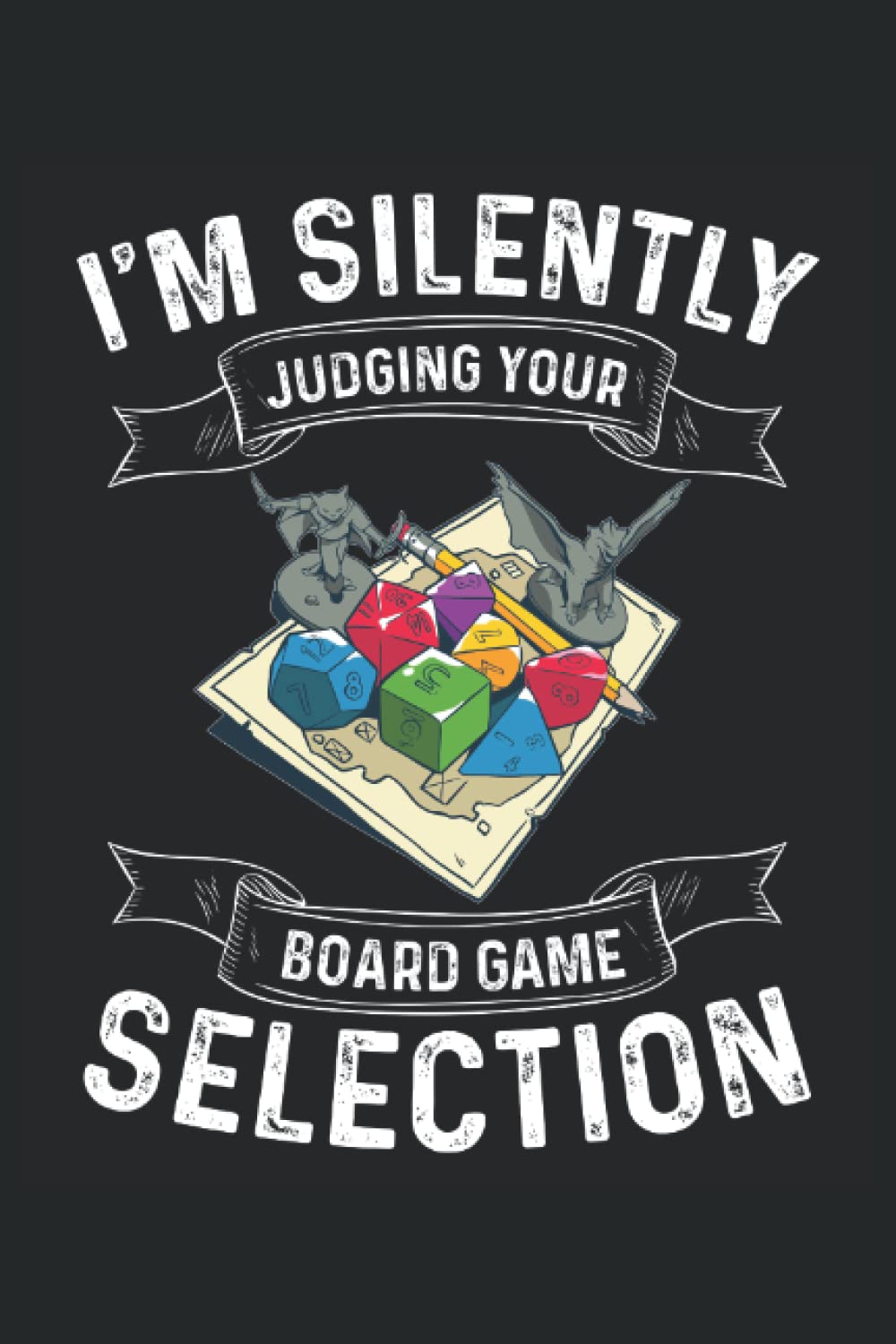 I'm Silently Judging your Board Game Selection Notebook: 6"x9" College Ruled Notepad for Board Game Geeks