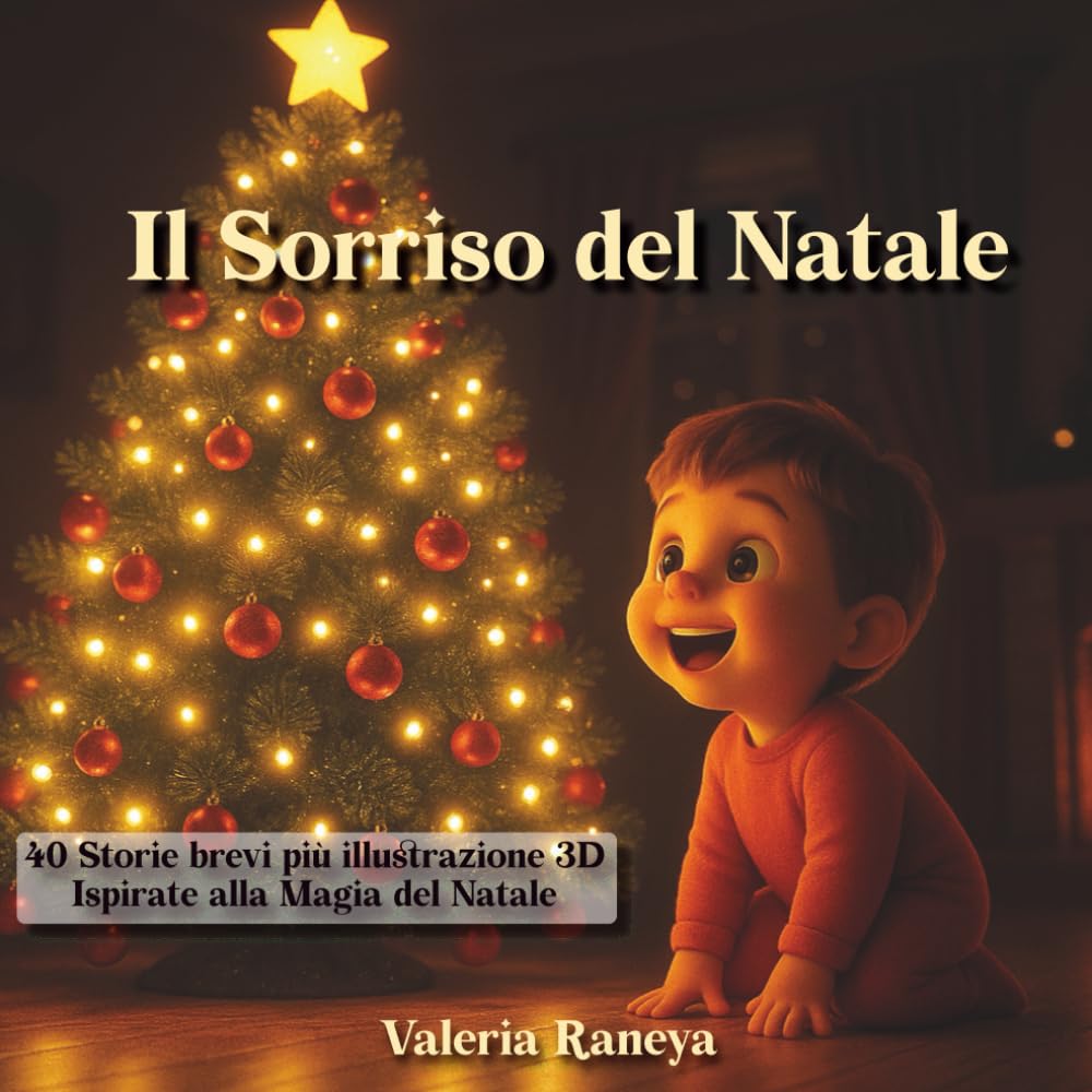 Il Sorriso Del Natale: Un viaggio di emozioni, luci e meraviglia