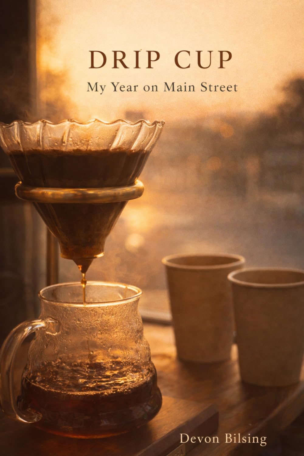 Drip Cup: My Year on Main Street