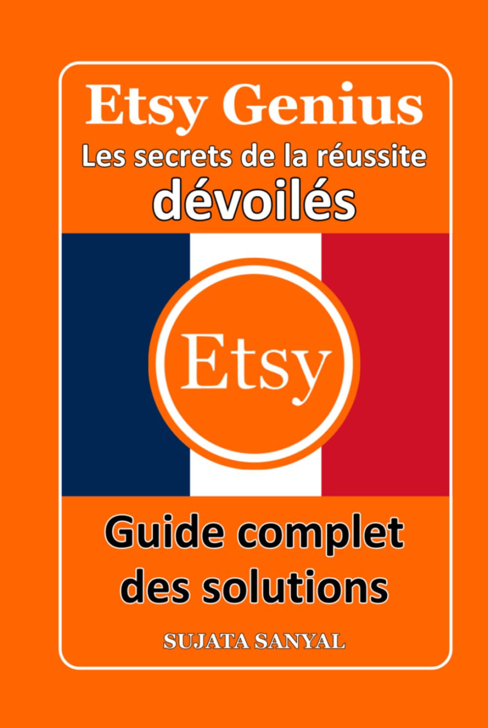 ETSY GENIUS: Les secrets de la réussite dévoilés, ce livre vous guide à travers le processus complet de création d'une boutique Etsy et d'atteinte d'une croissance rapide.