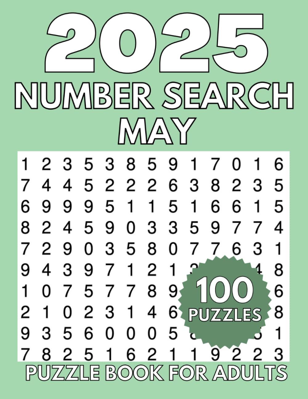 100 Number Search Puzzles for Adults - May 2025 Edition: 100 Number Find Puzzles for Adults, Seniors | Large print number search puzzles for adults (Extra Large Number Search Books)