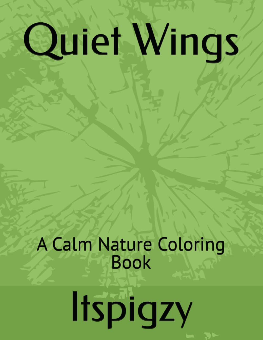 Quiet Wings: A Calm Nature Coloring Book