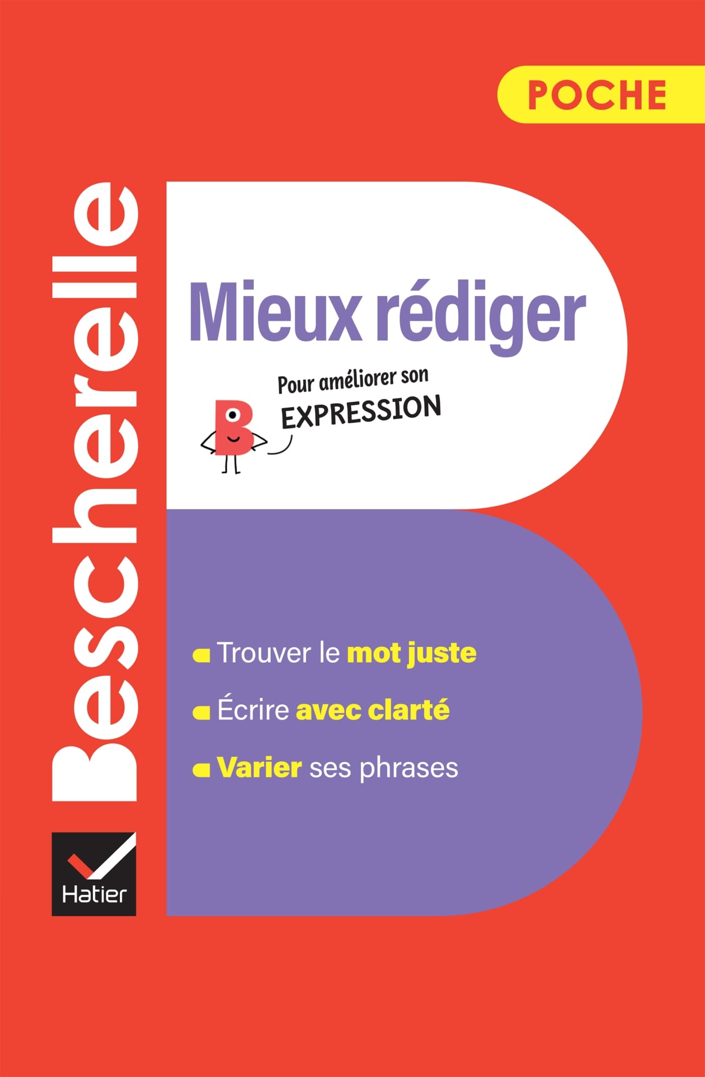 Bescherelle - Mieux rediger (poche): l'essentiel pour améliorer son expression