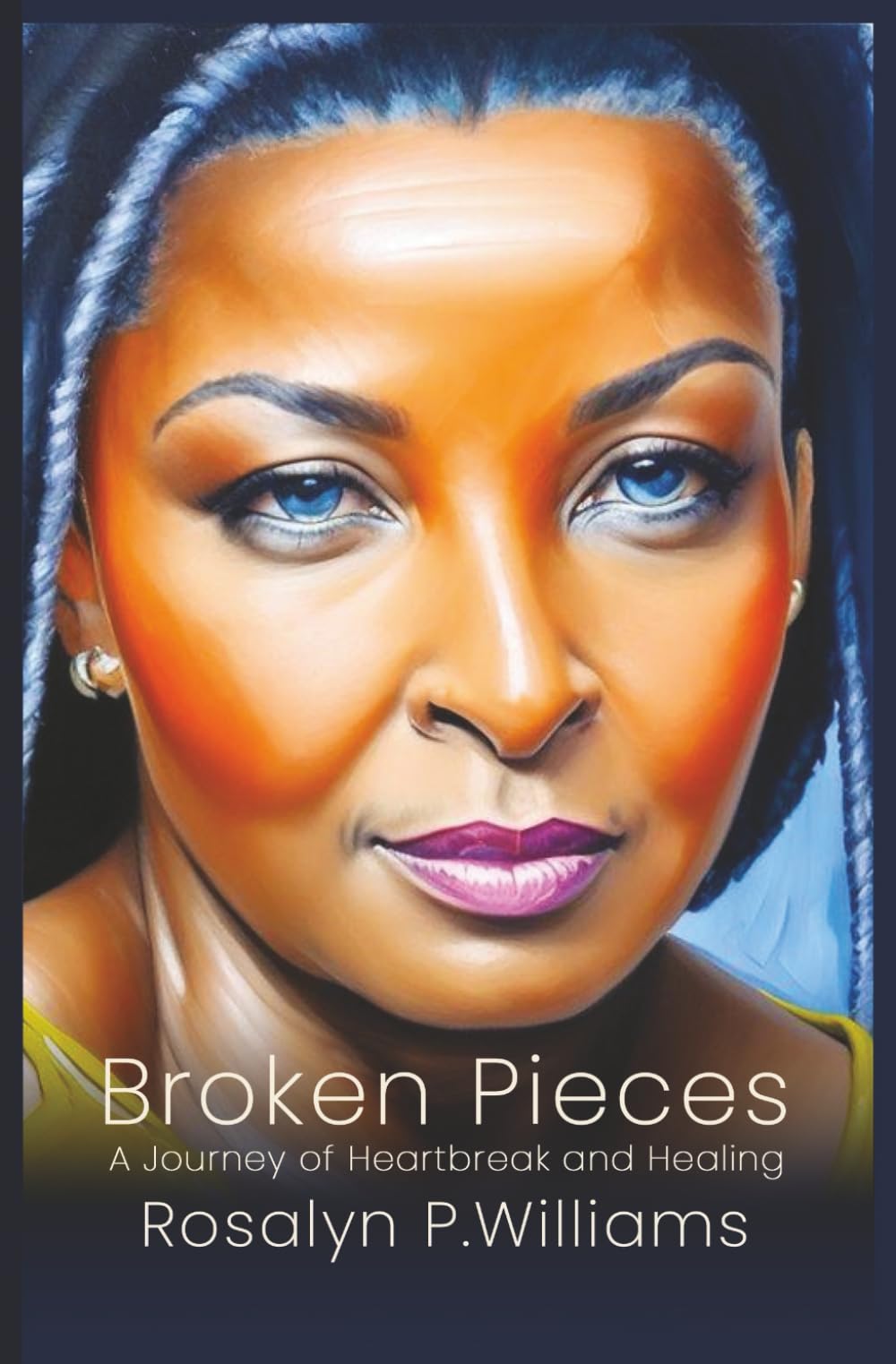 Broken Pieces: A Journey of Heartbreak and Healing