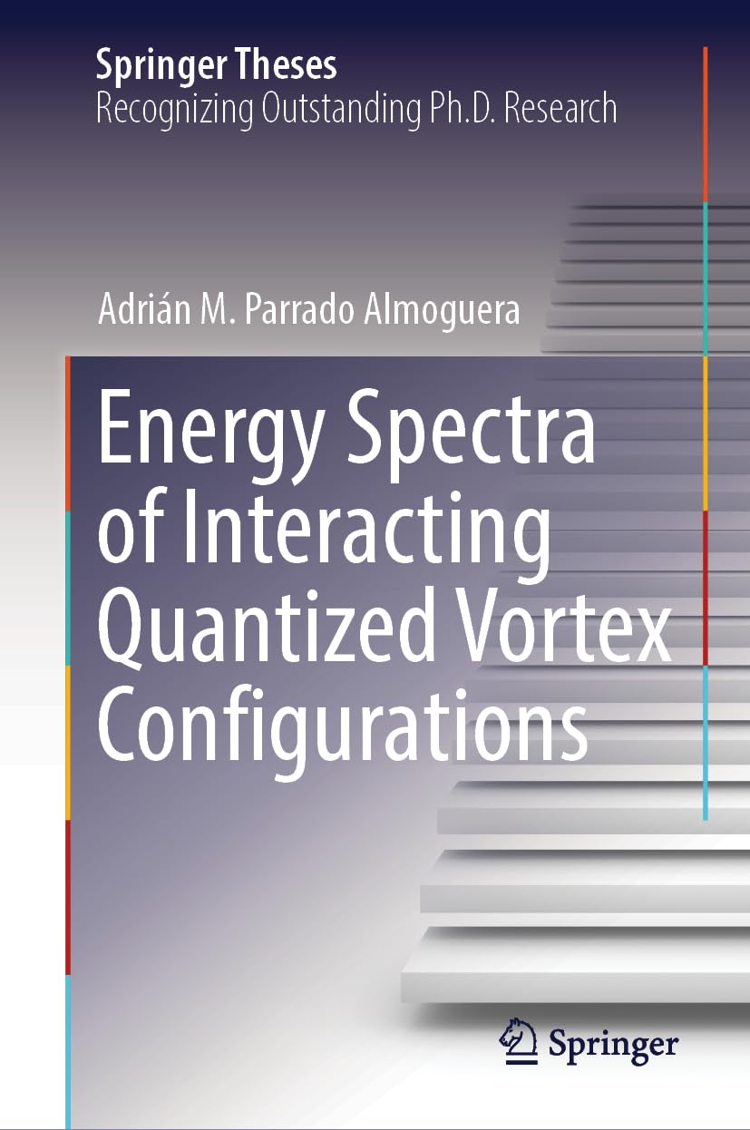 Energy Spectra of Interacting Quantized Vortex Configurations (Springer Theses)