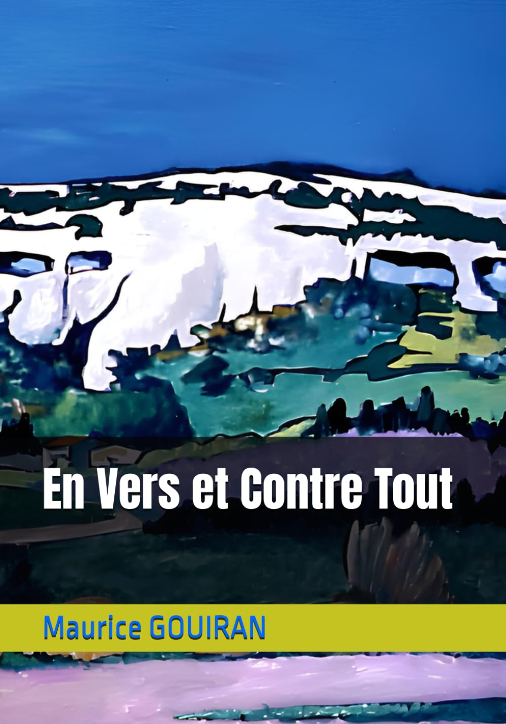 En Vers et Contre Tout