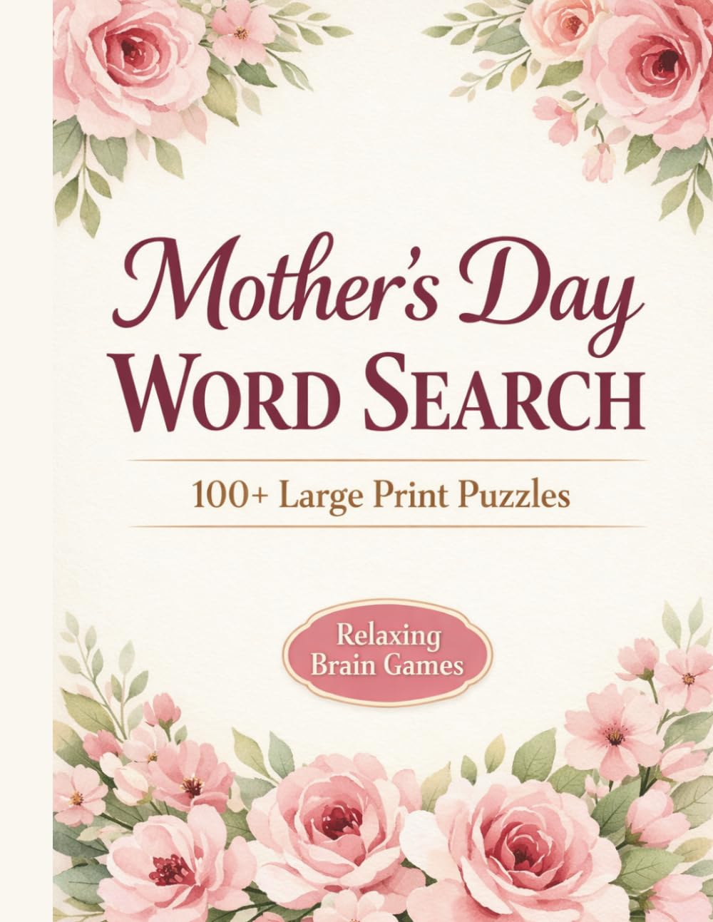 Mother’s Day Word Search: 100+ Large Print Puzzles for Moms | Relaxing Brain Games and Thoughtful Gift for Mother’s Day