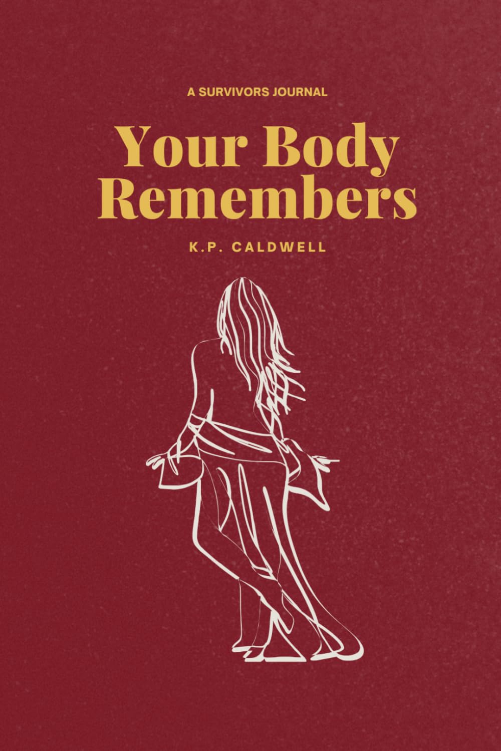 Your Body Remembers