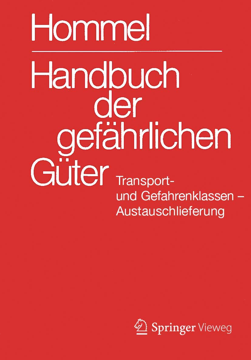 Handbuch der gefährlichen Güter. Transport- und Gefahrenklassen Neu.Austauschlieferung, Dezember 2013