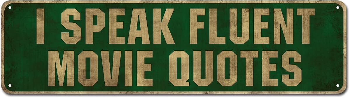 KooLL I Speak Fluent Movie Quotes Funny Metal Sign Wall Decor 4x16 Inch | KooLL I Speak Fluent Movie Quotes Funny Vintage Metal Sign Wall Decor for Movie Room Bar Garage Man Cave Office 4x16 Inch