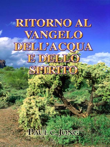 Ritorno al Vangelo dell'Acqua e dello Spirito di [Paul C. Jong]
