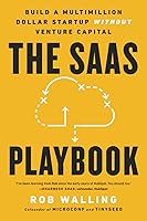 Vista 1 de The SaaS Playbook Build a Multimillion-Dollar Startup Without Venture Capital