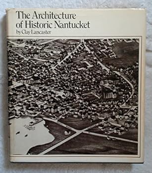 Hardcover The Architecture of Historic Nantucket Book