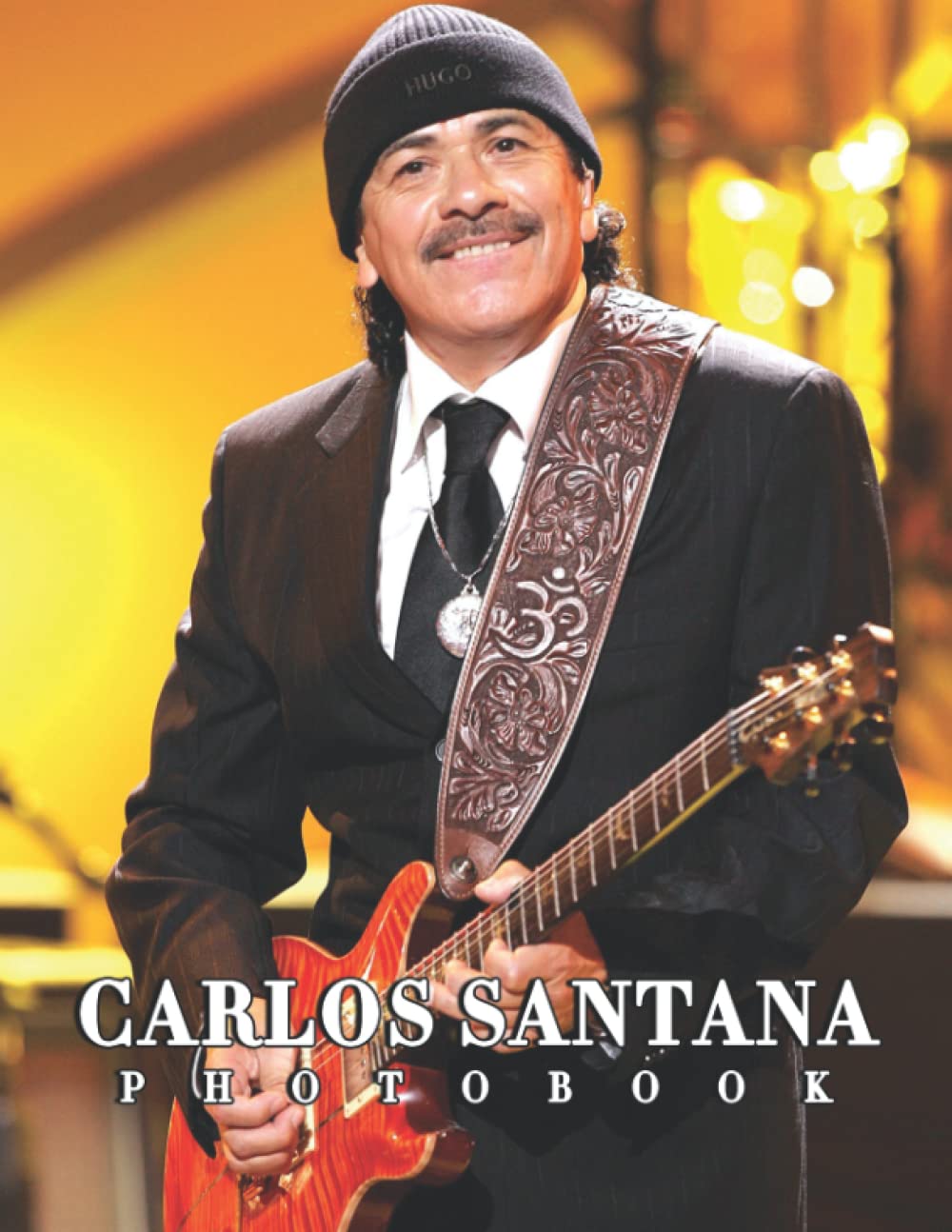 The Photo Of Carlos Santana: An Album Consist Of Compelling Photos Of Carlos Santana With High Quality Images As A Special Gift For Friends, Family, Lovers, Relative