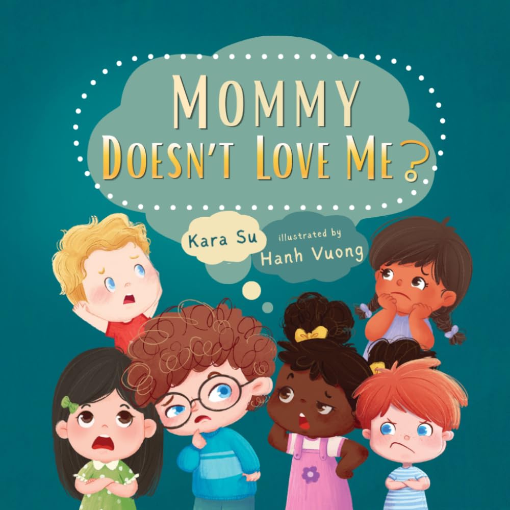 Mommy Doesn't Love Me?