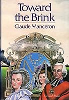 Toward the Brink, 1785-1787 (Chronicles of the French Revolution, Vol 4) 0671680226 Book Cover