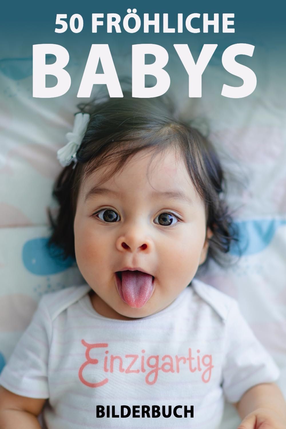 50 fröhliche Babys: Bilderbuch für Senioren mit Demenz (Großschrift) (Sanfte Beschäftigung)