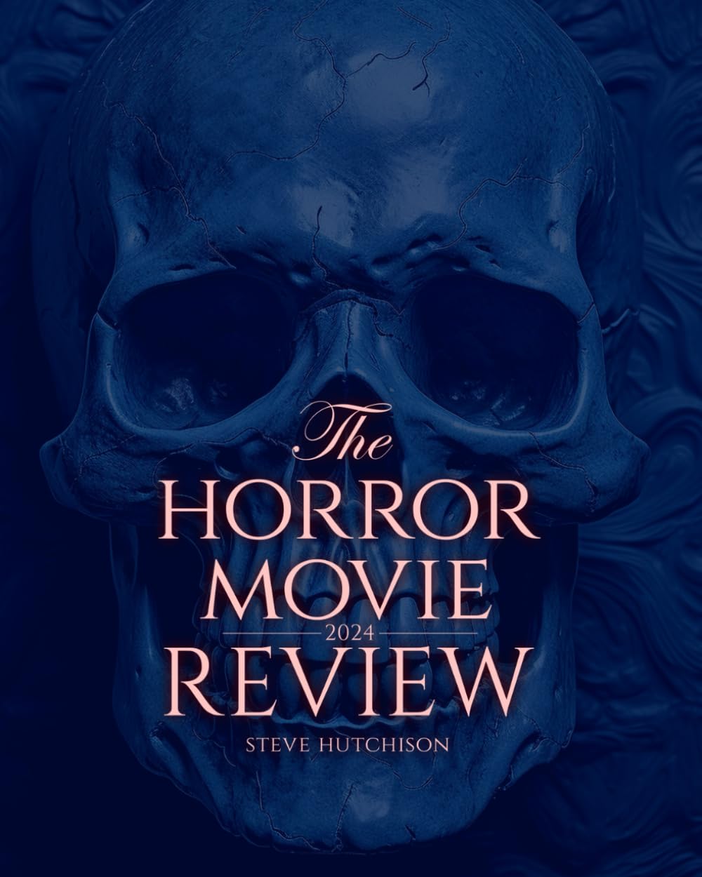 The Horror Movie Review: 2024 (Skull Books)