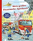  Mein großes Feuerwehr-Spielbuch