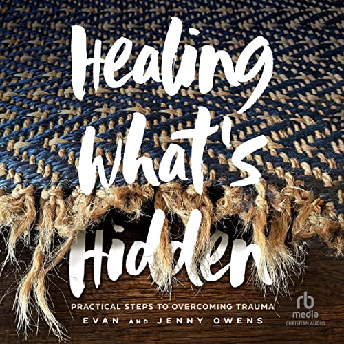 Healing What's Hidden by Evan Owens, Jenny Owens episode artwork