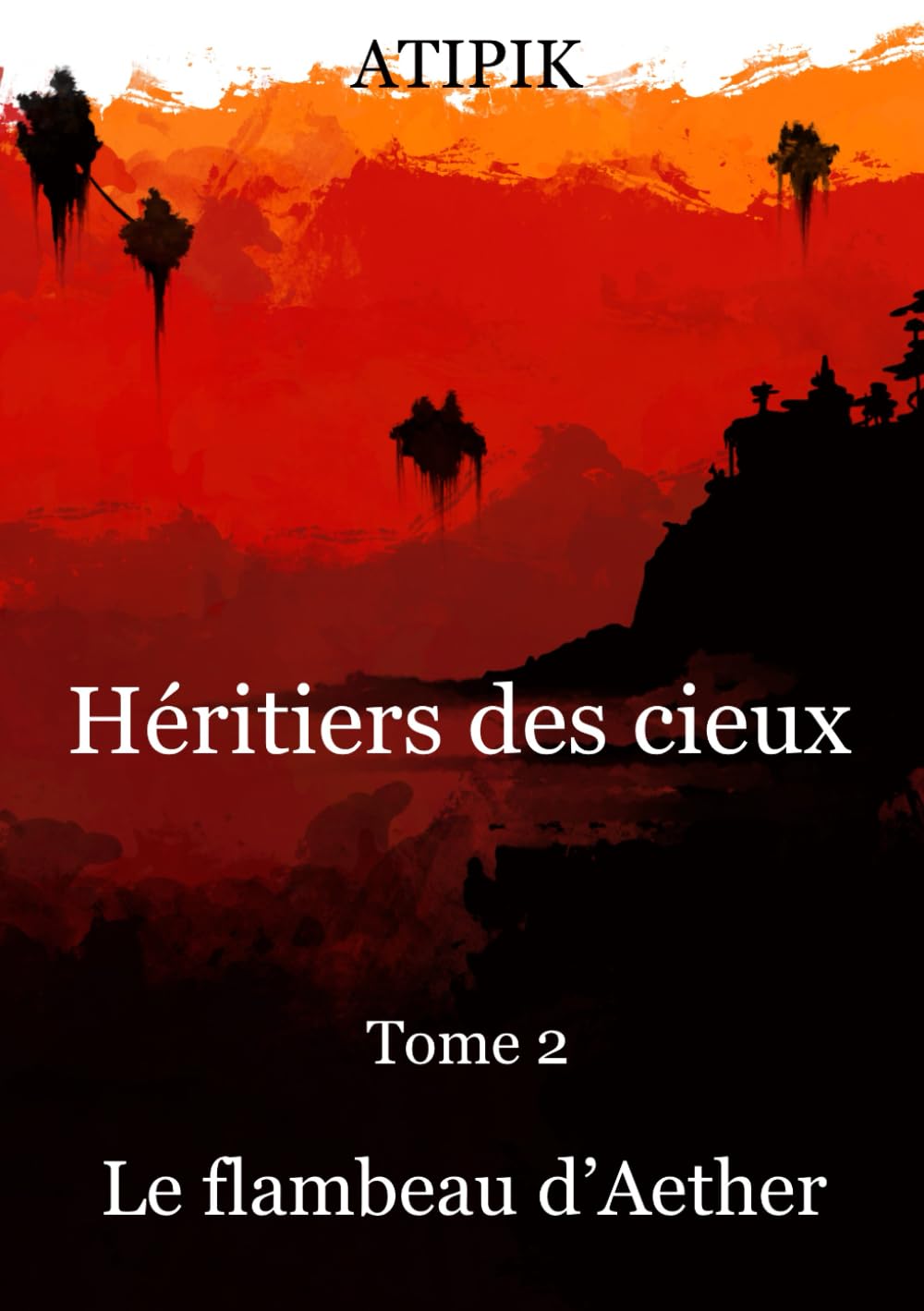 Héritiers des cieux Tome 2 Le flambeau d’Aether
