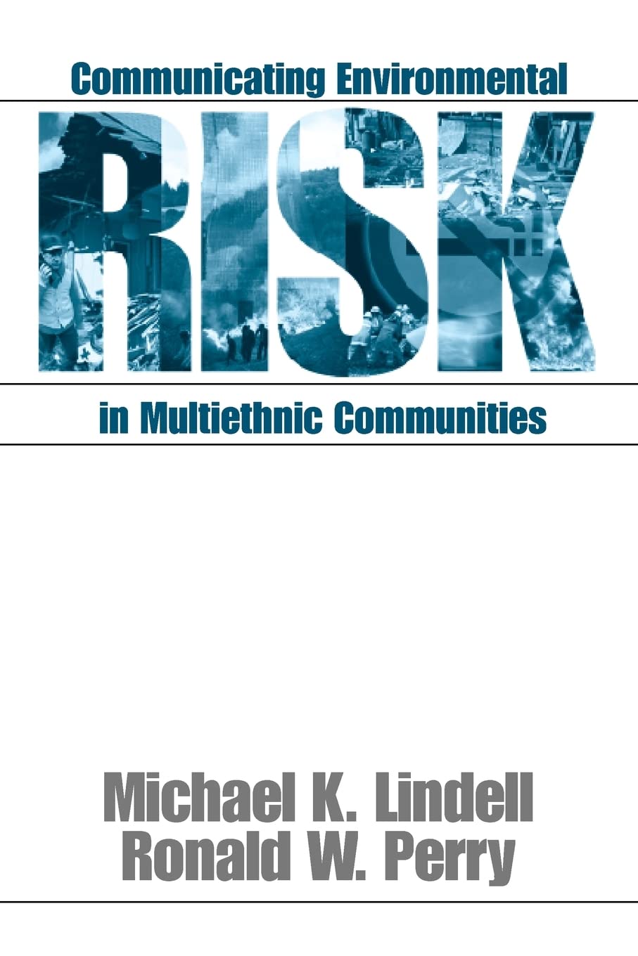 Communicating Environmental Risk in Multiethnic Communities: 7 (Communicating Effectively in Multicultural Contexts)