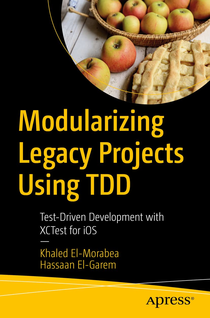 Modularizing Legacy Projects Using Tdd: Test-driven Development With Xctest for Ios